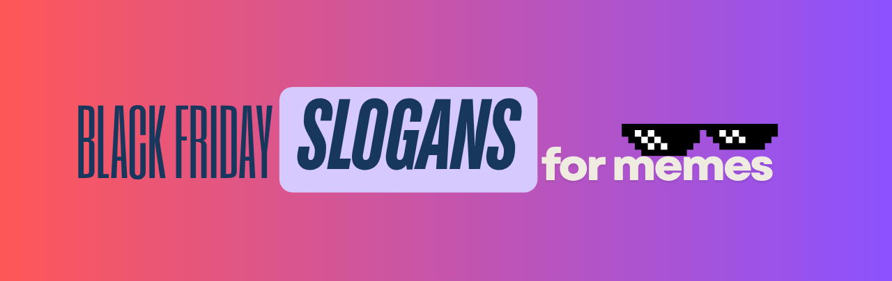 Meme Slogans